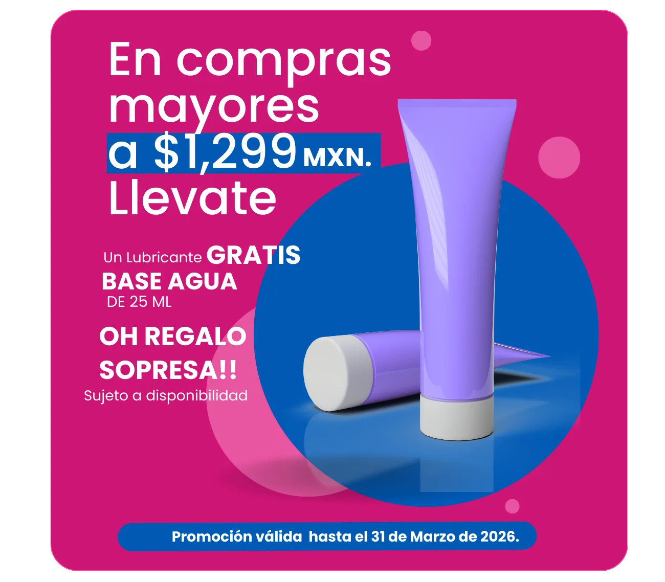 Lubricante gratis en compras mayores a $1299 mxn